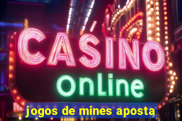 jogos de mines aposta